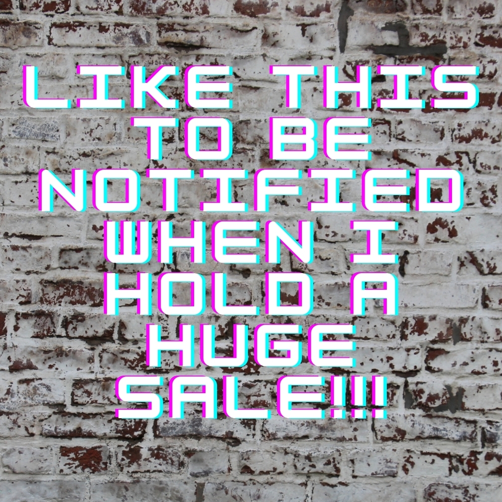 Like to be notified when I hold a sale